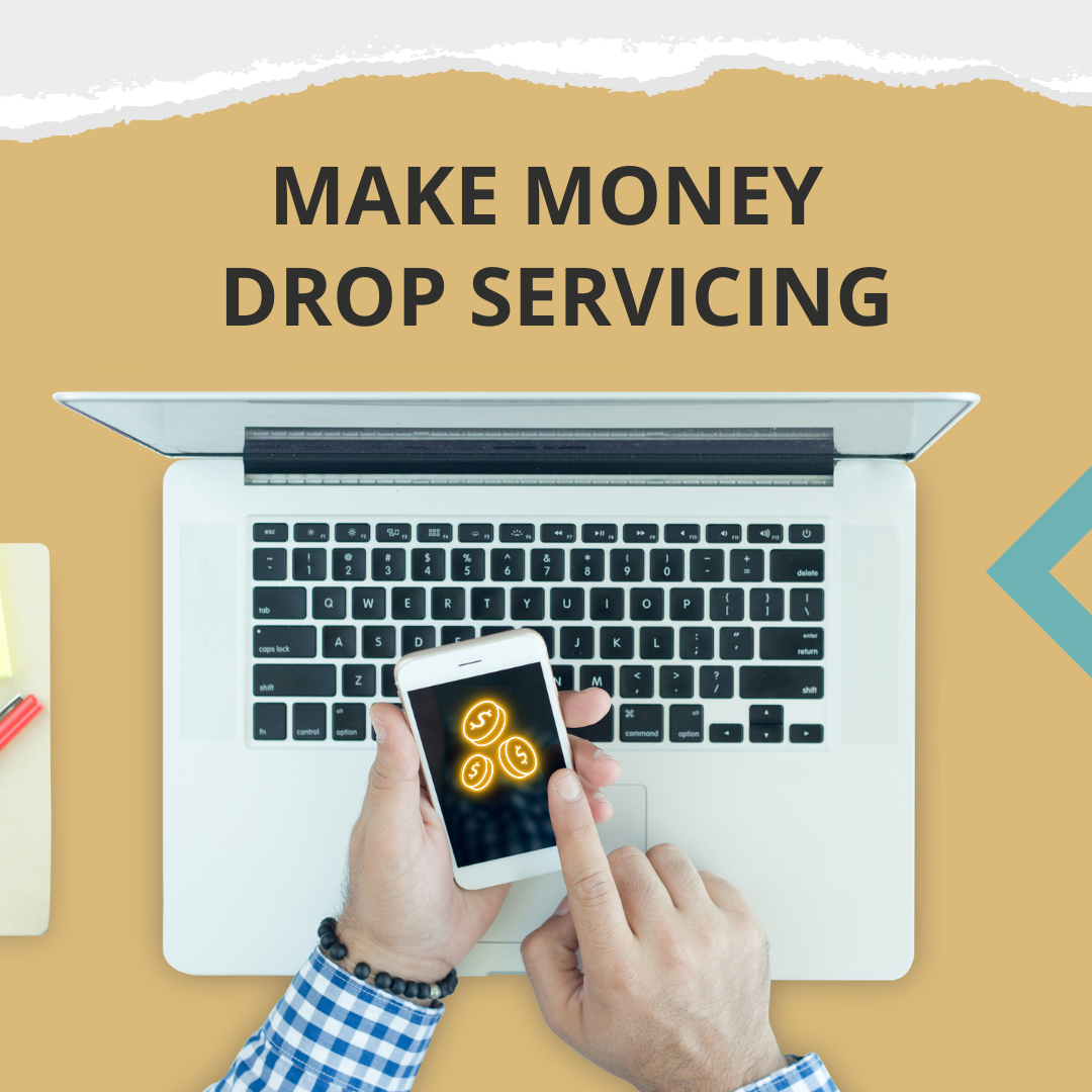 Make Money Drop Servicing