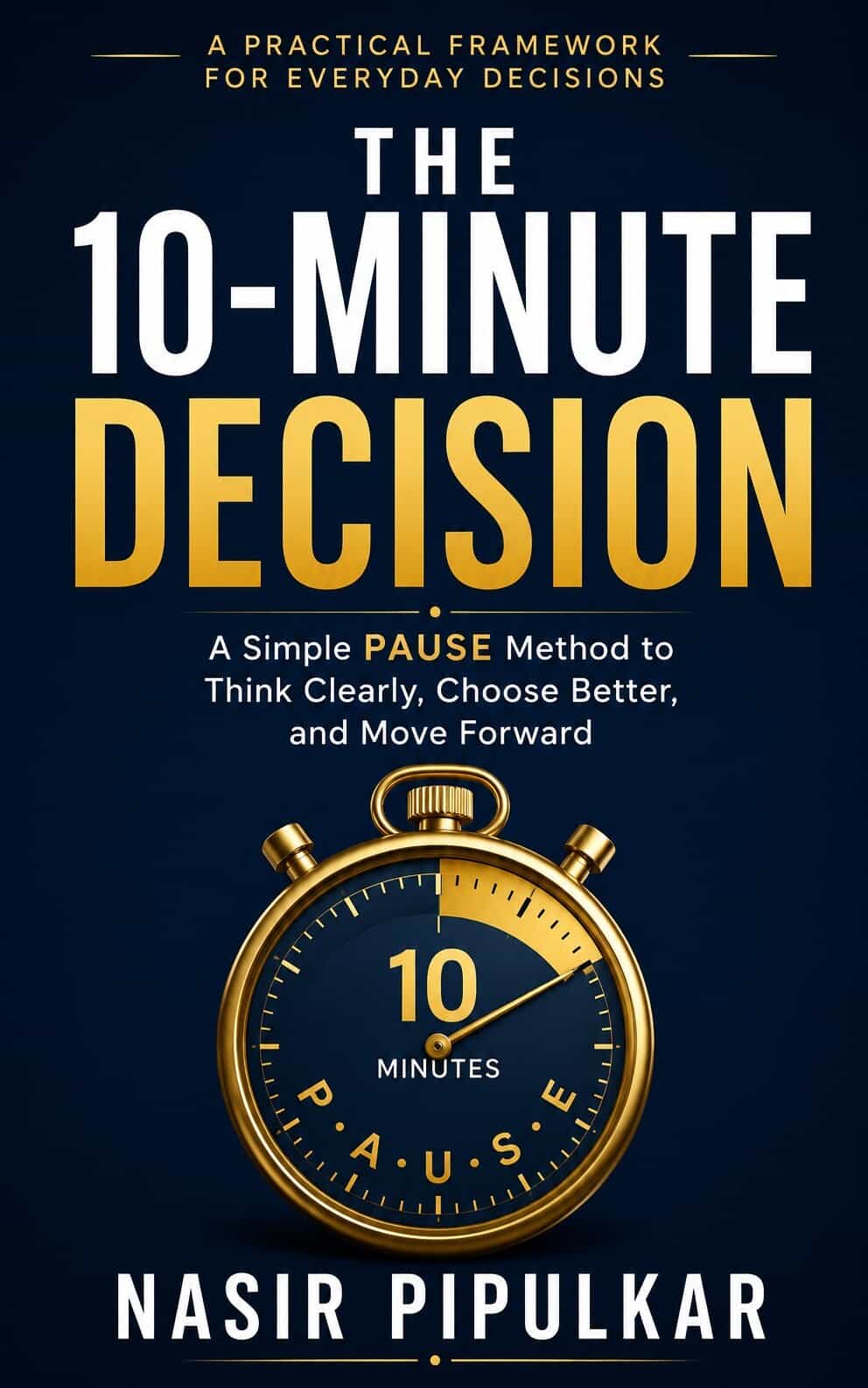 The 10-Minute Decision